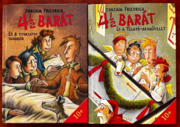 Joachim Friedrich - 2db ifjsgi regny: 4 1/2 Bart s a tlap hadmvelet, 4 1/2 Bart s a titokzatos tanrkr