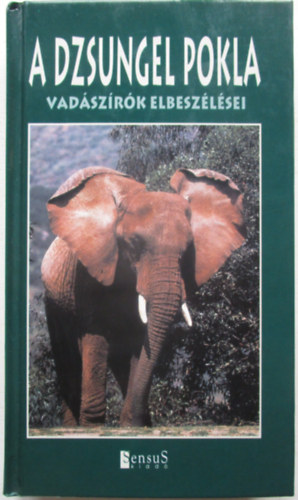 Sensus Kiad - A dzsungel pokla (vadszrk elbeszlsei)
