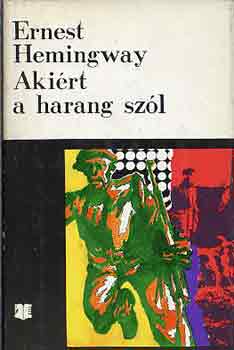 Ernest Hemingway - Aki�rt a harang sz�l