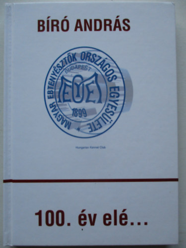Bíró András - A 100. év elé...