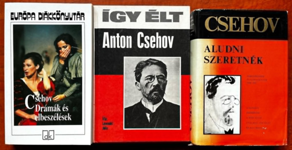 Levendel Jlia - 3db Csehov knyv:gy lt Anton Csehov+Aludni szeretnk+Csehov Drmk s elbeszlsek
