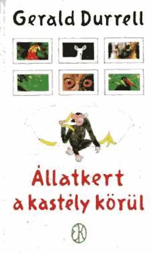 Gerald Durrell - �llatkert a kast�ly k�r�l