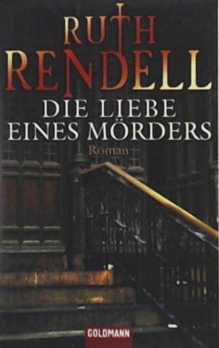 Ruth Rendell - Die Liebe eines Mrders