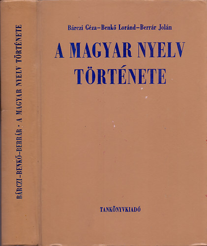 Benkő Loránd (szerk.) - A magyar nyelv története (Egyetemi tankönyv)