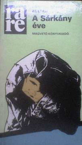 K�nt�s-Szab� Zolt�n - A S�rk�ny �ve (rare - Rak�ta Reg�nyt�r)