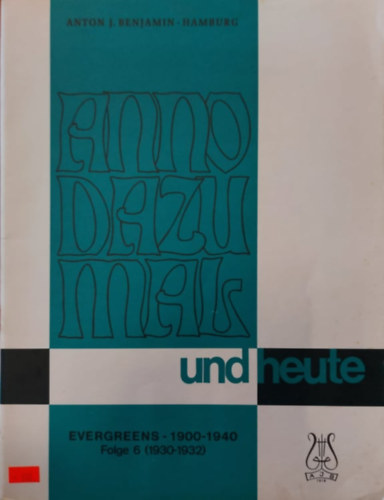 Anton J. Benjamin - Anno Dazumal - und heute