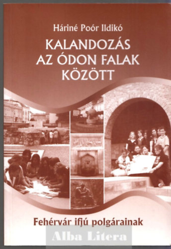H�rin�po�r Ildik� - Kalandoz�s az �don falak k�z�tt