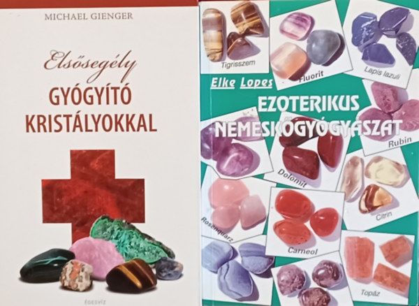 Michael Gienger Elke Lopes - Elssegly gygyt kristlyokkal + Ezoterikus nemeskgygyszat (2 m)