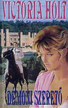 Victoria Holt - D�moni szeret�