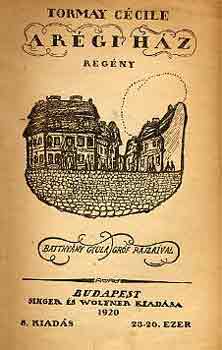 Tormay Ccile - A rgi hz