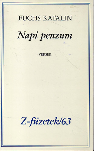 Fuchs Katalin - Napi penzum - Versek -Z f�zetek / 63
