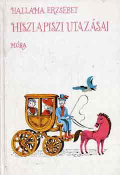 Hallama Erzs�bet - Hisziapiszi utaz�sai