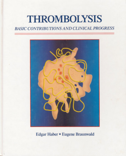 Braunwald, Eugene Edgar Haber - Thrombolysis