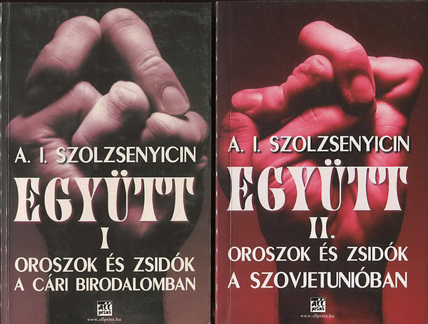 Alexandr Szolzsenyicin - Egytt I-II.- Oroszok s zsidk a cri birodalomban