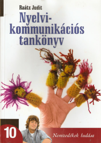 Ra�tz Judit dr. - Nyelvi-kommunik�ci�s tank�nyv a szakiskol�k 10. oszt�lya sz�m�ra