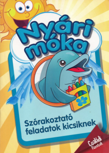 Borkn Kalmr Erika, Kovcsn Eckert Anik Pokordi Zoltnn - Nyri mka - Szrakoztat feladatok kicsiknek