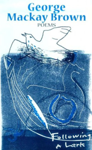 George Mackay Brown - Following a Lark - Poems