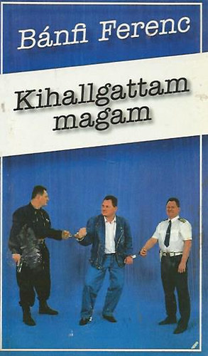 Bnfi Ferenc - Kihallgattam magam
