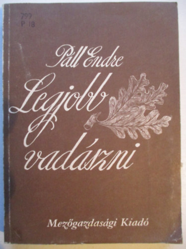 Páll Endre - Legjobb vadászni