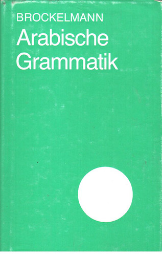 Carl Brockelmann - Arabische grammatik