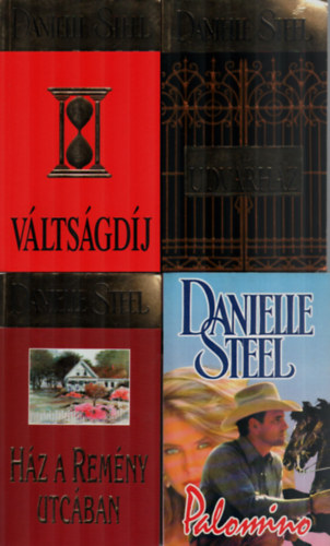 Danielle Steel - 4 db Danielle Steel egytt: Az udvarhz, Palomino, Hz a remny utcban, Vltsgdj.