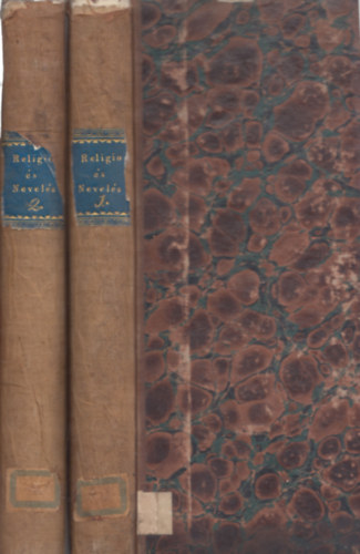 Somogyi K�roly  (szerk.) - Religio �s Nevel�s 1844 I. �s II. f�l�v (teljes �vfolyam �s Egyh�zi literaturai lap 2 k�tetben)