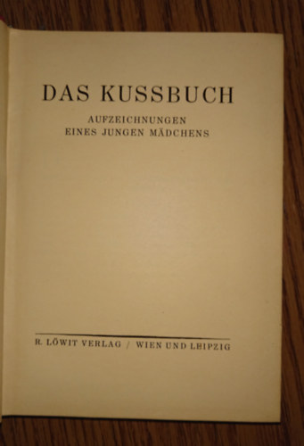 Das Kussbuch - Aufzeichnungen eines jungen M�dchens