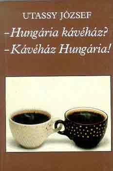 Utassy Jzsef - -Hungria kvhz? - Kvhz Hungria!