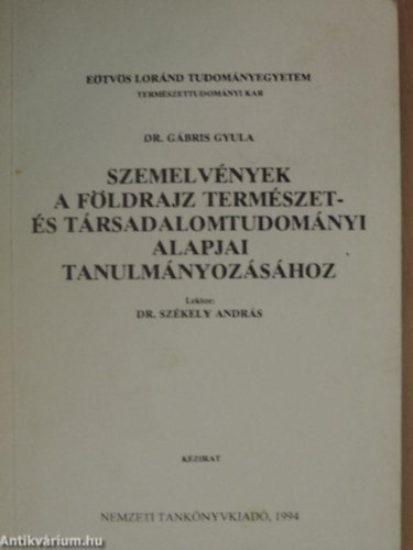 Dr. Gbris Gyula - Szemelvnyek a fldrajz termszet- s trsadalomtudomnyi alapjai tanulmnyozshoz