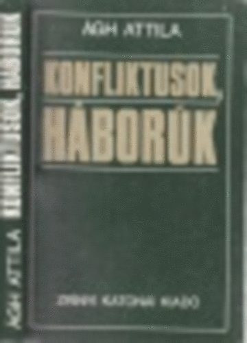 �gh Attila - Konfliktusok, h�bor�k