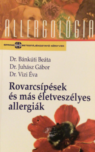 Bánkúti-Juhász-Vizi Dr. - Rovarcsípések és más életveszélyes allergiák