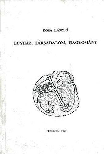 Ksa Lszl - Egyhz, trsadalom, hagyomny