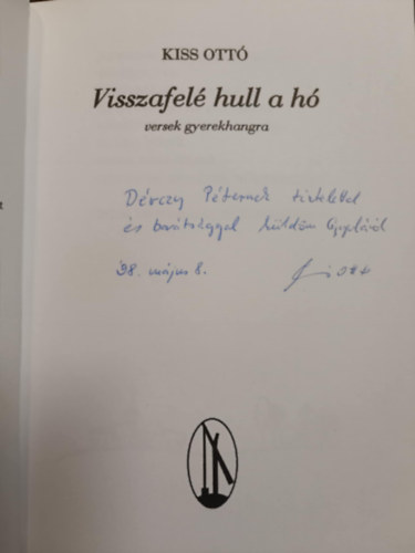 Kiss Ottó - Visszafelé hull a hó (dedikált)