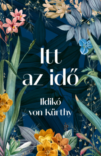 Ildik� Von K�rthy - Itt az id�
