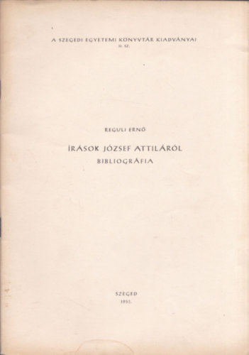 Reguli Ernő - Írások József Attiláról-Bibliográfia