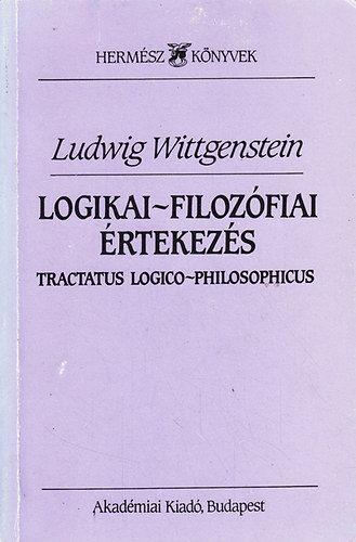 Ludwig Wittgenstein - Logikai-filozófiai értekezés