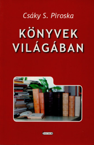 Cskysrs Piroska - Knyvek vilgban