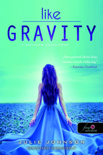 Julie Johnson - Like Gravity - A szerelem vonzsban