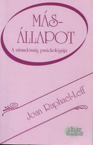 Joan Raphael-Leff - Msllapot - A vrandssg pszicholgija