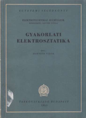 Horv�th Tibor - Gyakorlati elektrosztatika