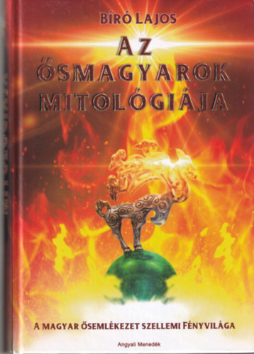 B�r� Lajos - Az �smagyarok mitol�gi�ja