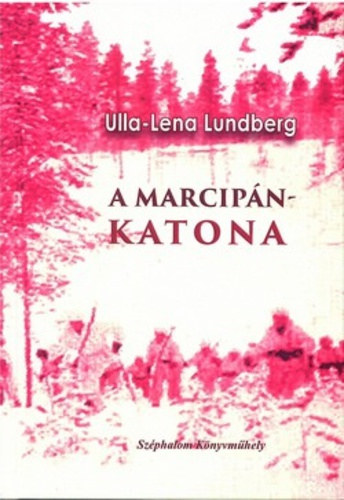 Ulla-Lena Lundberg - A marcipnkatona