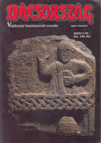 Dr. Vkony Lszl (fszerk.) - Bcsorszg 2003/I-III. (egy ktetben)- Vajdasgi honismereti szemle