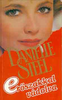 Danielle Steel - Erőszakkal vádolva