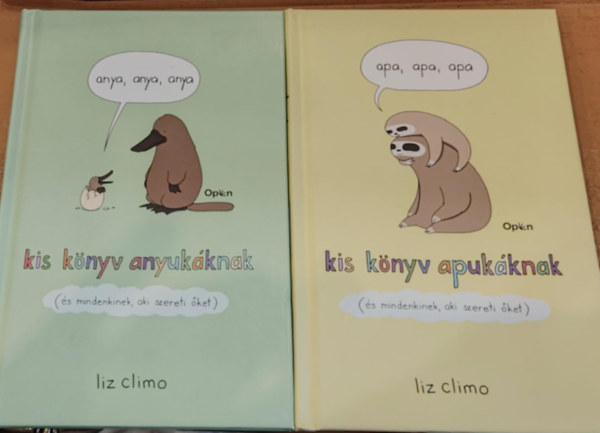Liz Climo - 2 db Liz Climo ktet: Anya, anya, anya (Kis knyv anyukknak) + Apa, apa, apa (Kis knyv apukknak)