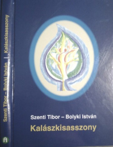 Szenti Tibor - Kal�szkisasszony- T�rt�netek a szerelemr�l