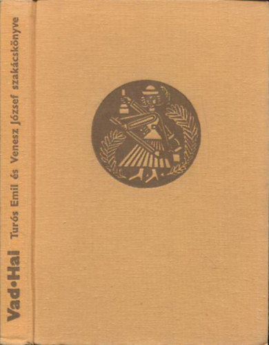 Tur�s Emil -Venesz J�zsef - Vad-hal