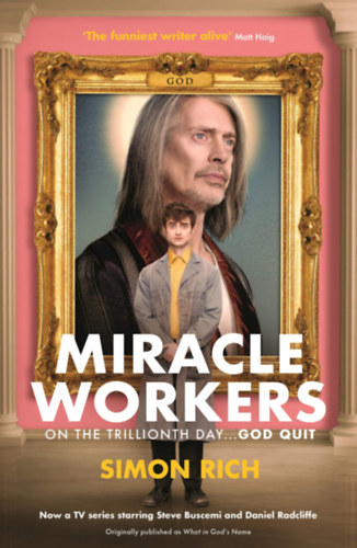 Simon Rich - Miracle Workers