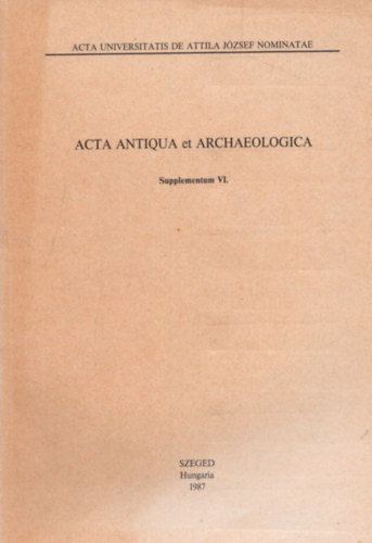 Sz�deczky-Kardos Mar�ti - Supplementum VI. (Acta Antiqua et Archaeologica)- Kisebb dolgozatok a klasszikafilol�gia �s a r�g�szet k�r�b�l XXII.