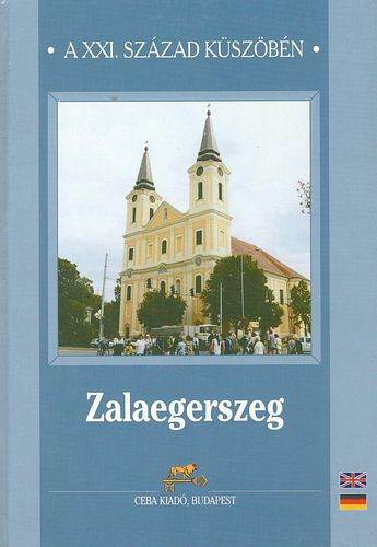 Bunovcz Dezs  (szerk.) - Zalaegerszeg - A XXI. szzad kszbn